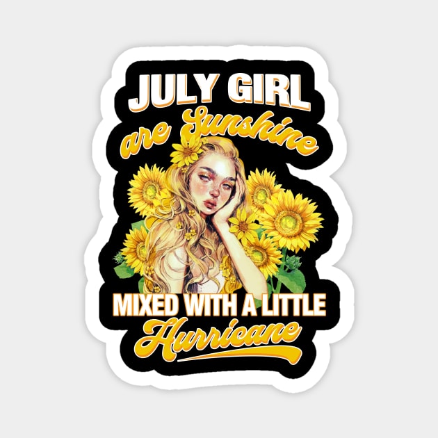 July Girl Sunshine Mixed Hurricane Shirt Cancer Leo Birthday Magnet by Elliottda