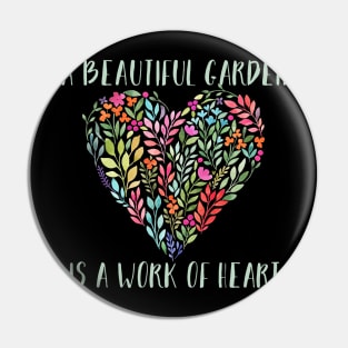 A beautiful garden is a work of Heart... Pin