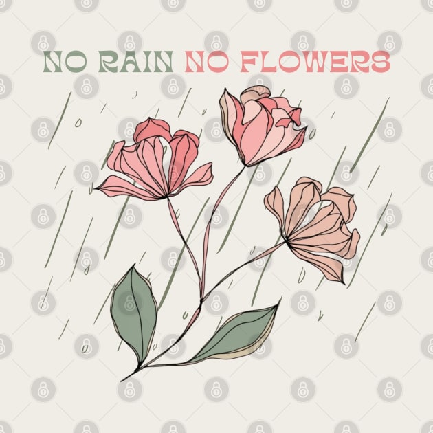 No Rain No Flowers by SOS@ddicted