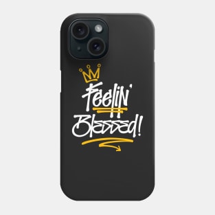 Feelin&#39; Blessed Graffiti Tag Style Reggae Phone Case