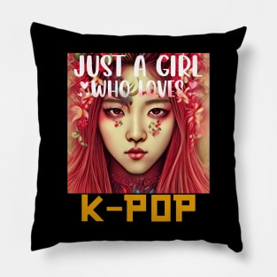 Just a girl that loves k-pop Pillow