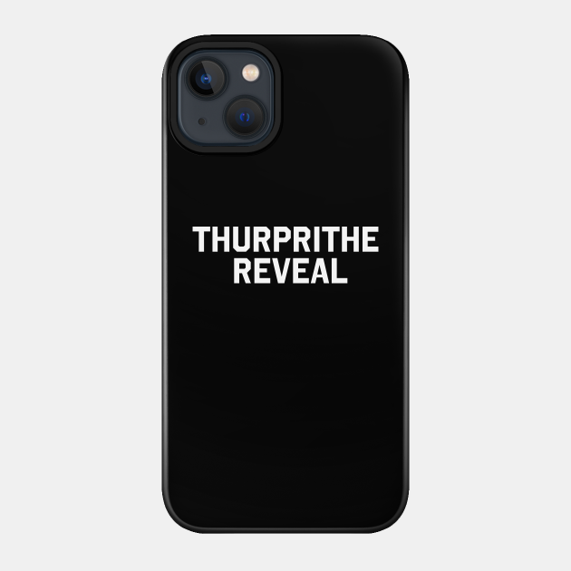 THURPRITHE REVEAL Sweatshirt | Surprise Reveal Brooklyn 99 Finale | Gina Linetti - Brooklyn Nine Nine - Phone Case