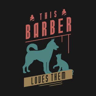 This Barber Loves Them T-Shirt