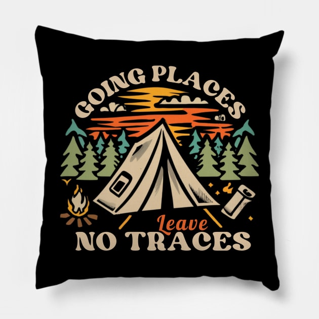 Camping Addict Going Places Leave No Traces Pillow by SOS@ddicted