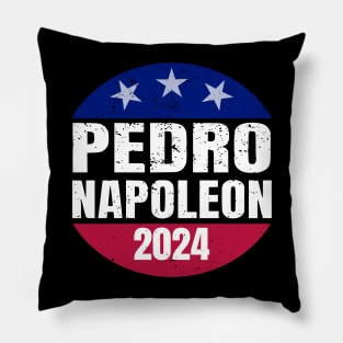 Pedro Napoleon 2024 Election Vote Mens Women's Funny Shirt Pillow