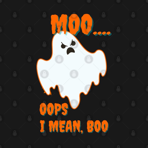 Moo Oops I Mean Boo  Halloween Gift Artwork by Famgift