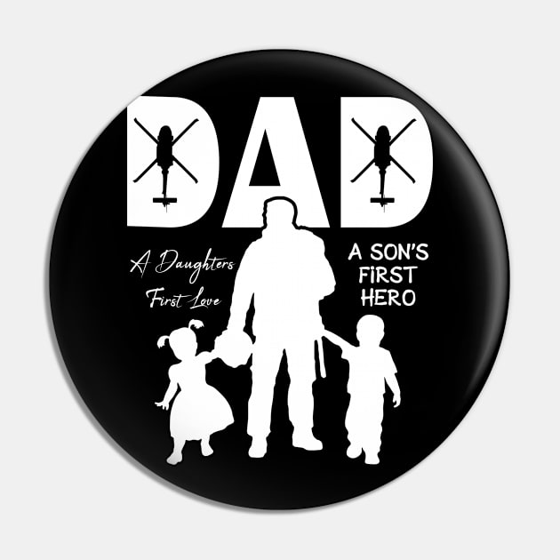 Blackhawk - Dad, A Daughter's First Love, A Son's First Hero Pin by Aviation Designs
