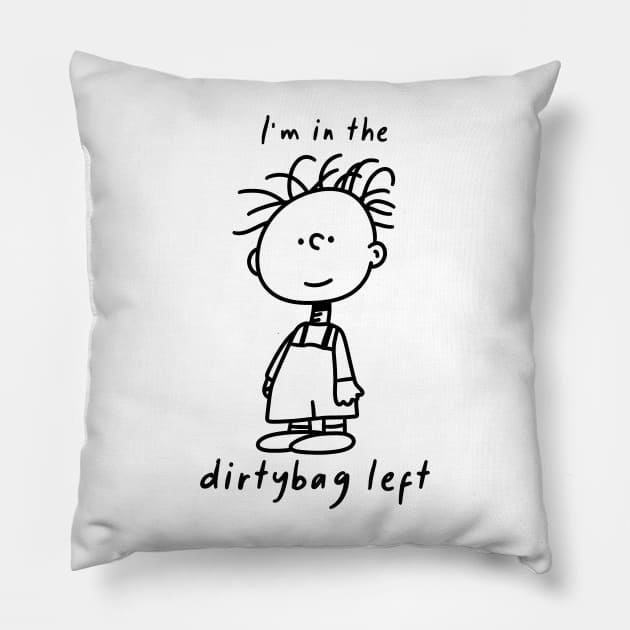 I'm in the dirtybag lift Pillow by aribbaik