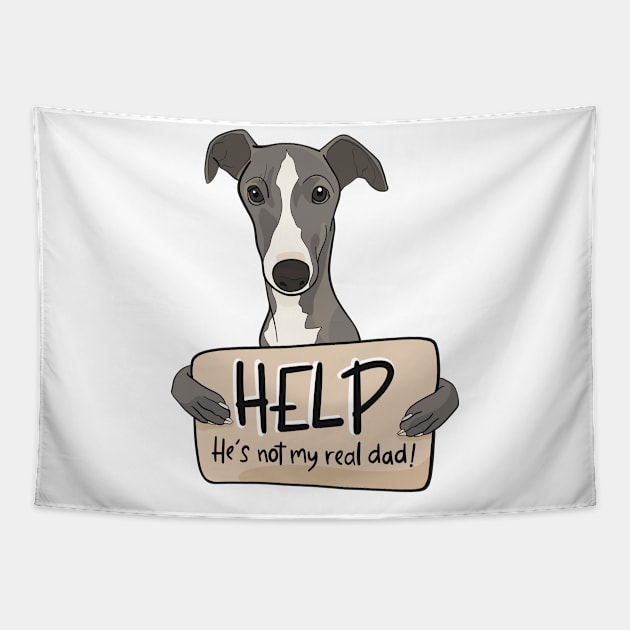 Funny dog design for Greyhound dads; Help, he's not my real dad Tapestry by This Iggy Life