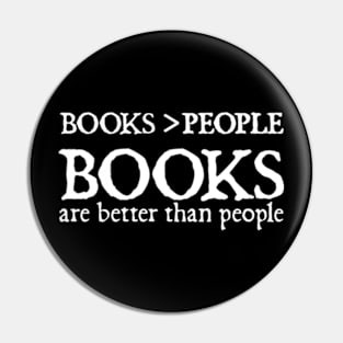 Books Are Better Than People Pin