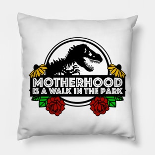 Motherhood is a walk in the park! Pillow