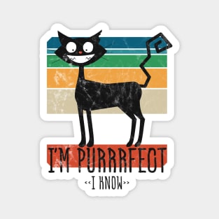 I'm Purrrfect << I Know >> Mad Lockdown Cat • Vintage design Magnet