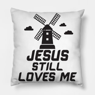 Jesus still loves me windmill Pillow