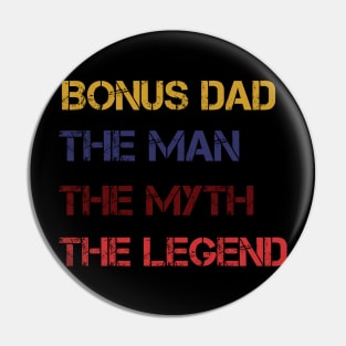 Bonus dad the man the myth the legend Pin