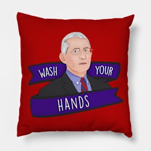 Dr Anthony Fauci Wash Your Hands 2020 Quarantine Pillow