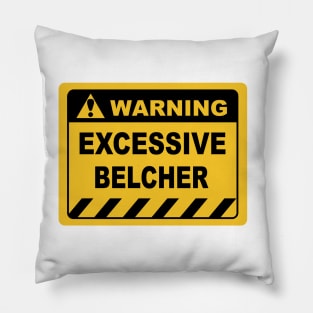 Human Warning Sign EXCESSIVE BELCHER Sayings Sarcasm Humor Quotes Pillow