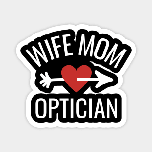 Wife Mom Optician Gift Idea Magnet
