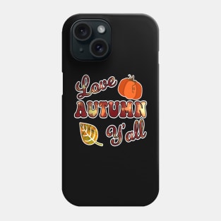 Love Autumn Y'All, Retro Rustic Fall Harvest Thanksgiving Phone Case