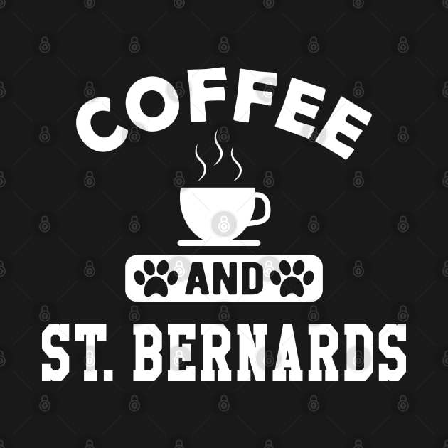 St. Bernard Dog - Coffee and St. Bernards by KC Happy Shop