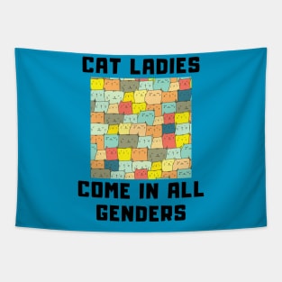 CAT LADIES COME IN ALL GENDERS Tapestry