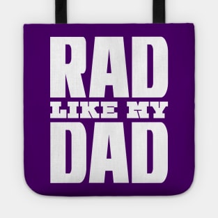 Rad Like My Dad Tote