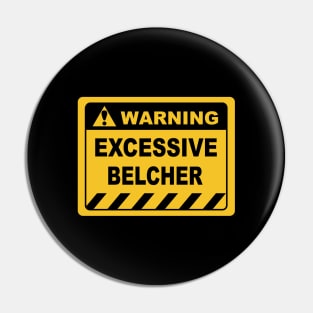 Funny Human Warning Label Excessive Belcher Pin