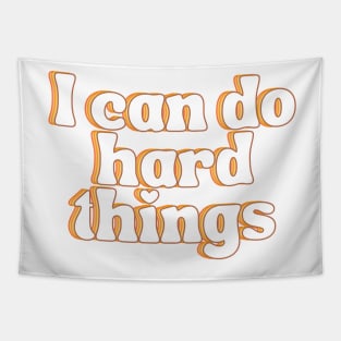 I Can Do Hard Things - Inspiring and Motivational Quotes Tapestry