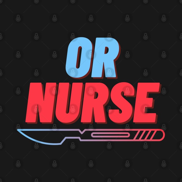 OR NURSE by JK Digital