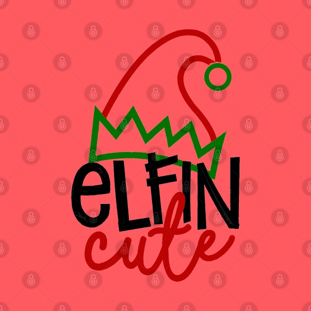 Elfin Cute, Christmas Gift by FanSwagUnltd