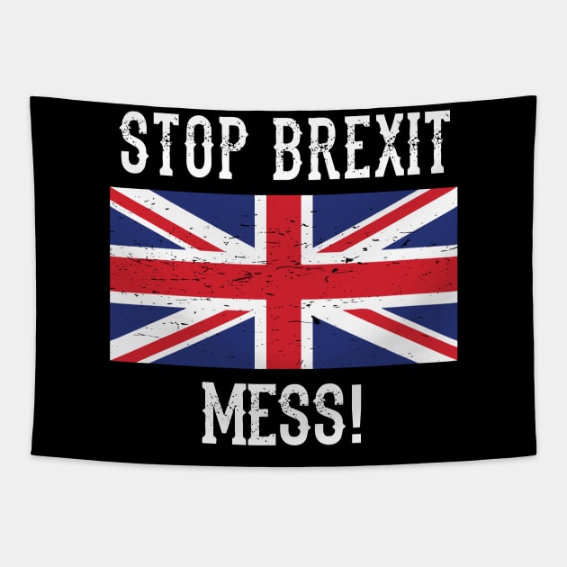 Stop Brexit Mess. Remain in EU T-shirt Tapestry by alltheprints