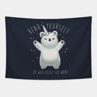 Bear yourself - Be whatever you want - Funny Motivational Pun - Cute Bear Tapestry