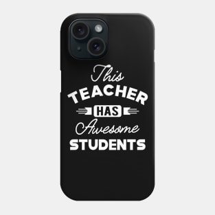 Teacher - This teacher as awesome students Phone Case