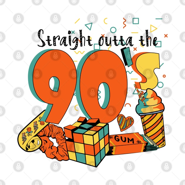 Straight Outta The 90s by Lunarix Designs