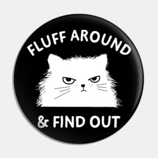 Fluff Around Sarcastic Cat Lady Quote Humor Pin