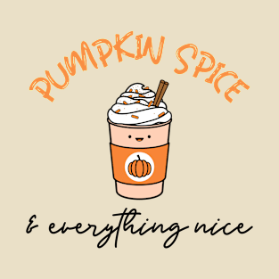 Pumpkin Spice and Everything Nice T-Shirt