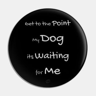 My dog its waiting for me Pin