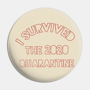 I Survived the 2020 Quarantine Pin