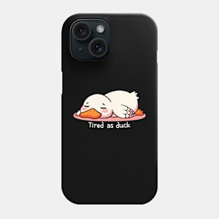 Tired as duck Phone Case