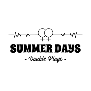 Summer Days Double Plays - Lesbian T-Shirt