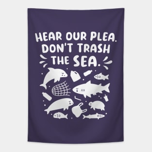 Sad Sea Animals Hear Our Plea Don't Trash The Sea Tapestry