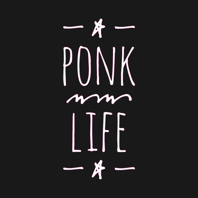 PONK Life by P.M. and Friend's Merch