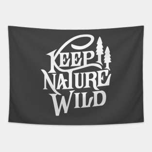 Keep Nature Wild Tapestry