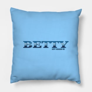 BETTY. MY NAME IS BETTY. SAMER BRASIL Pillow