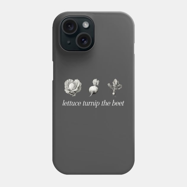 Lettuce Turnip The Beet v2 Phone Case by Avalon Tees