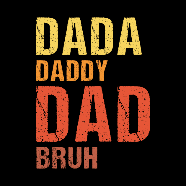 Dada Daddy Dad Bruh Vintage funny fathers day gift by MetalHoneyDesigns