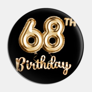 68th Birthday Gifts - Party Balloons Gold Pin