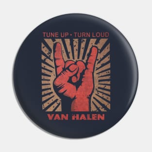 Tune up . Turn loud Van Halen Pin