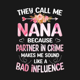 Nana Gift - They Call me Nana T-Shirt