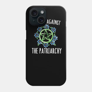 Pagans against the patriarchy Phone Case