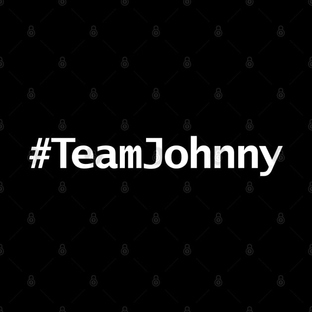 Team Johnny Hashtag Minimal Typography White Text by ellenhenryart